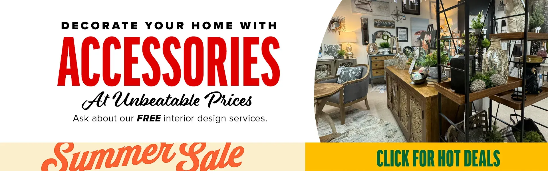 Decorate with our Accessories Department
